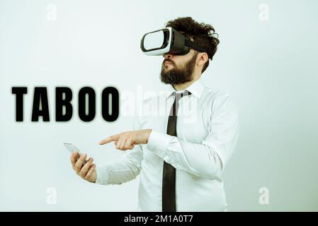 Segno di testo che mostra Taboo. Concetto che significa un'usanza sociale o religiosa che proibisce o proibisce la persona, il luogo o la cosa Foto Stock