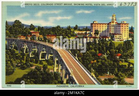 Arroyo Seco., Colorado Street Bridge, mostra hotel Vista del Arroyo , ponti, città e città, Tichnor Brothers Collection, cartoline degli Stati Uniti Foto Stock