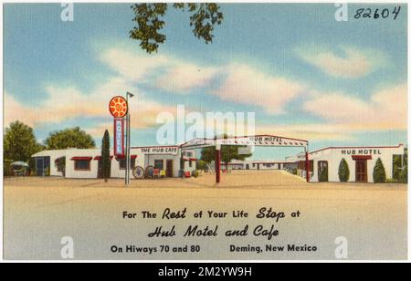 Per il resto della tua vita fermati all'Hub Motel and Café, sulle autostrade 70 e 80, Deming, New Mexico , Motels, Tichnor Brothers Collection, Cartoline degli Stati Uniti Foto Stock