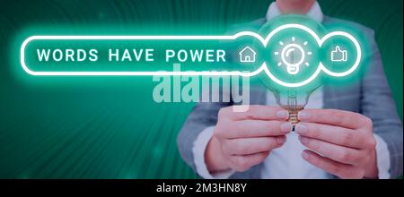 Segno che mostra le parole hanno potere. Vetrina aziendale energia capacità di guarire aiuto ostacolare umile e umiliato Foto Stock