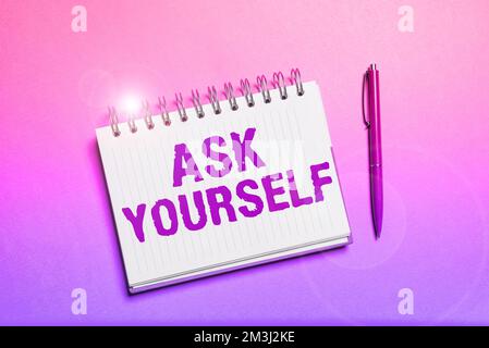 Didascalia di testo Presentazione Chiedi a te stesso, Foto concettuale pensare il significato futuro e lo scopo degli obiettivi di vita Foto Stock