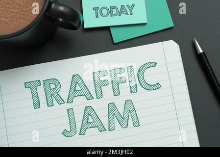 Scrittura visualizzazione testo Inceppamento traffico. Parola per un gran numero di veicoli vicini e incapaci di muoversi Foto Stock