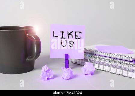Segno che mostra come noi. Parola scritta su chiedere di seguire sui social media sentire attrazione o piacere Foto Stock