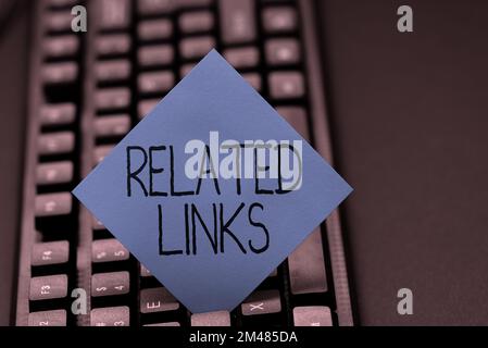 Collegamenti relativi al segno di scrittura a mano. Foto concettuale Sito Web all'interno di una pagina Web riferimenti incrociati Collegamenti ipertestuali Foto Stock