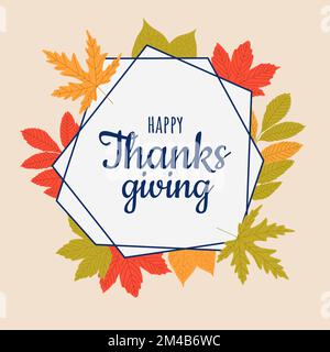 Felice Thanksgiving cornice poligonale. Autunno asciutto acero betulla rowan autunno carino foglie bordo. Design autunnale per biglietti d'auguri. Illustrazione del vettore piatto. Illustrazione Vettoriale