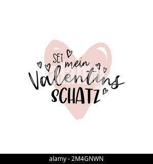 Giorno di San Valentino scritta in lingua tedesca 'Be my Valentine', bella scrittura a mano, ottimo per le carte, tag regalo Illustrazione Vettoriale