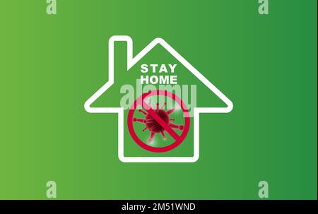 Rimani a casa su sfondo Eco Environment.Rimani al sicuro con l'icona della casa contro i virus. Il concetto di quarantena e rimanere a casa, stare safe.Stop COVID-19 AW Illustrazione Vettoriale