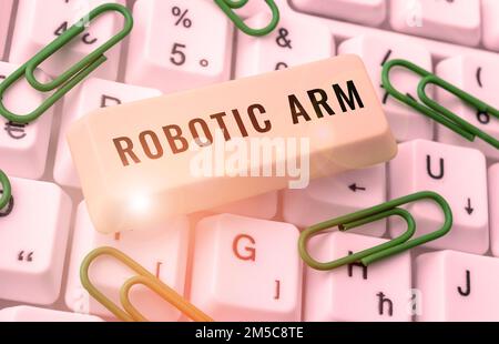 Cartello di testo che mostra il braccio robotizzato. Panoramica aziendale braccio meccanico programmabile con funzione simile a quella di un braccio umano Foto Stock