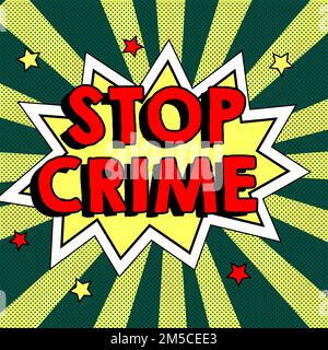 Ispirazione che mostra il segno Stop Crime. Le aziende mostrano lo sforzo o il tentativo di ridurre e scoraggiare la criminalità e i criminali Foto Stock