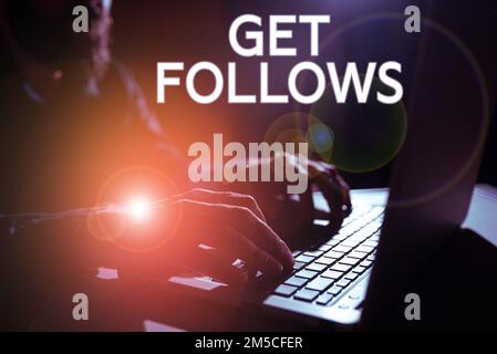 Il cartello con la scritta Get segue. Parola per la persona che imita le copie o prende come persona ideale del modello Foto Stock