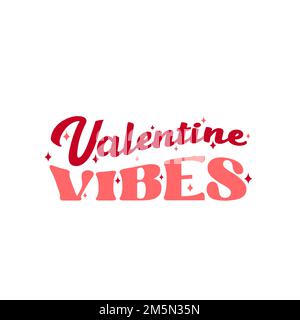 Retro groovy San Valentino citazione. Vibrazioni di San Valentino. Illustrazione vettoriale. Illustrazione Vettoriale