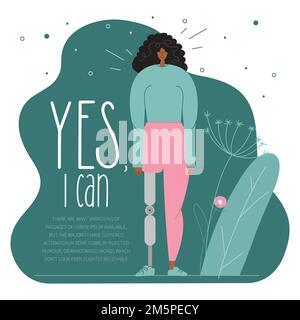 Le donne con disabilità hanno una gamba bionica, un piede di titanio, un impianto o una protesi. Illustrazione vettoriale con frase sì, posso. Illustrazione per il mondo Illustrazione Vettoriale