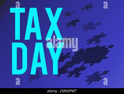 Scrittura con visualizzazione testo giorno fiscale. Concetto di Internet termine colloquiale per il tempo in cui l'imposta sul reddito individuale restituisce Foto Stock