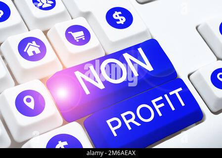 Testo che mostra ispirazione senza scopo di lucro. Panoramica aziendale tipo di organizzazione che non guadagna profitti per i suoi proprietari Foto Stock