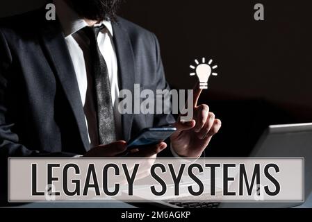 Segnaletica che mostra sistemi legacy, Business Approach tecnologia vecchio metodo sistema informatico o programma applicativo Foto Stock