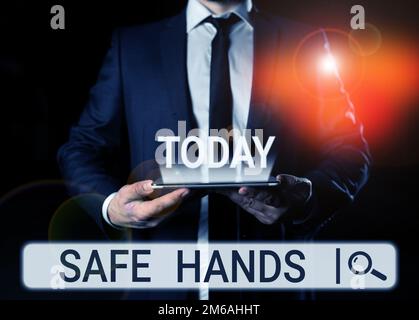 Cartello con la scritta mani sicure. Concetto Internet che garantisce la sterilità e la pulizia delle mani per la decontaminazione Foto Stock