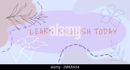 Scrittura visualizzazione testo Impara l'inglese oggi stesso. Business idea acquisire o acquisire conoscenze e competenze in lingua inglese Foto Stock