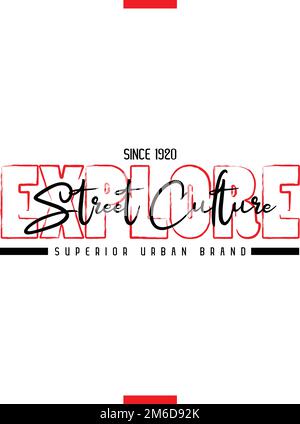 Slogan di Explore Street Culture. Grafica T-shirt, Poster, Banner, Stampa, volantino, Cartolina Abstract Sign Illustrazione Vettoriale