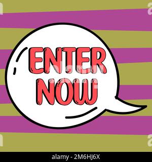 Testo che mostra l'ispirazione partecipa ora. Parola per venire o andare in un posto particolare per essere incluso in un concorso Foto Stock