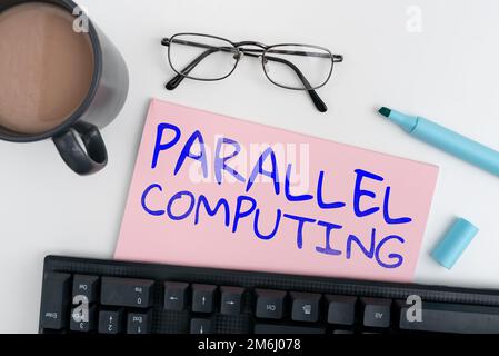 Cartello di testo che mostra Parallel Computing. Concetto Internet calcolo simultaneo tramite software e hardware Foto Stock
