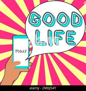 Scrittura visualizzazione testo buona vita. Concetto che significa vivere nel comfort e nel lusso con pochi problemi o preoccupazioni Foto Stock
