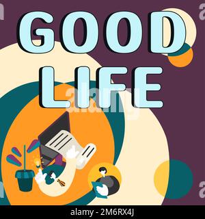 Scrittura visualizzazione testo buona vita. Foto concettuale vivere in comfort e lusso con pochi problemi o preoccupazioni Foto Stock