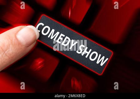 Scrittura a mano segno Comedy Show. Internet Concept Funny programma divertente divertente medium di intrattenimento Foto Stock