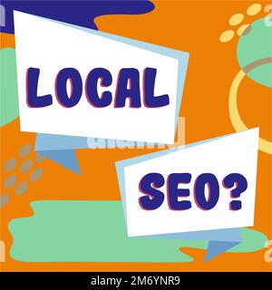 Cartello con visualizzazione Seo. Locale Parola scritta sul senso incredibilmente efficace introdurre il vostro commercio vicino in linea sul mercato Foto Stock