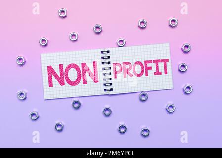 Testo che mostra ispirazione senza scopo di lucro. Business concetto tipo di organizzazione che non guadagna profitti per i suoi proprietari Foto Stock