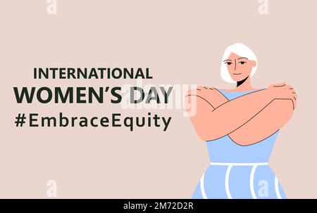 Giornata internazionale delle donne. IWD. 8 marzo. Campagna 2023 tema hashtag EmraceEquity. Abbracciate l'equità. Bella donna abbraccia se stessa. Diritti delle donne Illustrazione Vettoriale