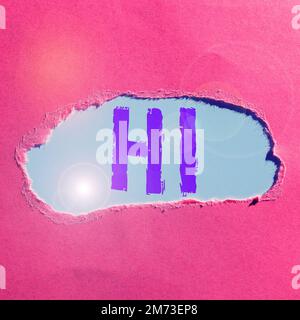 Cartello che visualizza Ciao. Concetto significato utilizzato come messaggio di saluto o per iniziare una conversazione telefonica saluto qualcuno Foto Stock