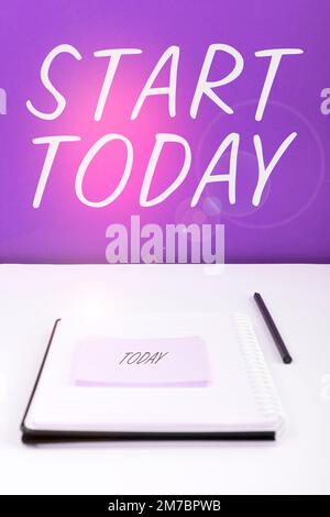 Segno di scrittura a mano inizia oggi. Idea di affari per cominciare fare qualcosa che faccia qualcosa cominciare facendo qualcosa Foto Stock