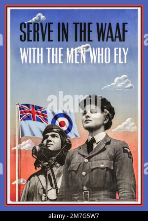 WW2 Propaganda Recruitment 'servire nel WAAF con gli uomini che volano.' British WW2 reclutamento manifesto Womens Auxiliary Airforce War lavoro occupazione UK 1940s seconda guerra mondiale Foto Stock