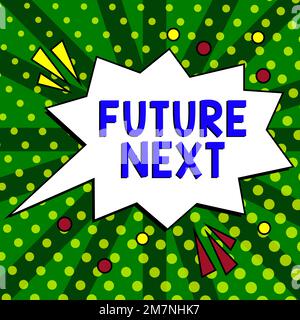 Testo che mostra il futuro dell'ispirazione Avanti. Approccio aziendale qualcosa che ci si aspetta in breve tempo per accadere Foto Stock