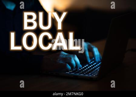 Ispirazione mostrando segno Acquista locale, Business idea patronizing prodotti che è originaly fatto originaly o nativo Foto Stock