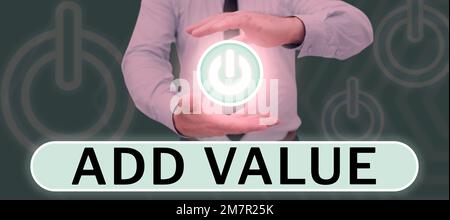 Visualizzazione concettuale valore aggiunto. Foto concettuale un miglioramento o un'aggiunta a qualcosa che lo rende più degno Foto Stock