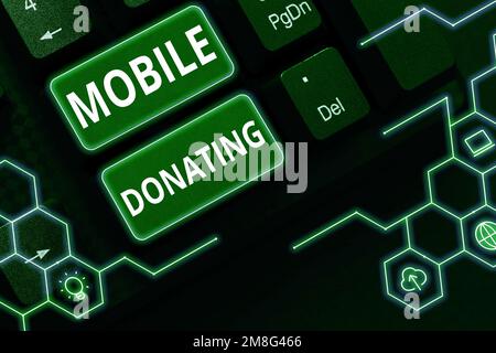 Scrittura a mano di testo Mobile Donating, approccio aziendale per dare qualcosa a un'organizzazione benefica o qualsiasi causa utilizzando dispositivi personali Foto Stock