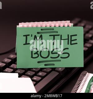 Ispirazione che mostra il segno i'M The Boss. Concetto del Internet sia quello che dà gli ordini su un lavoro o su una situazione particolare Foto Stock