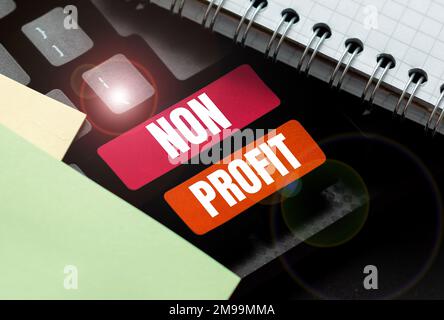 Testo che mostra ispirazione senza scopo di lucro. Tipo di approccio aziendale di organizzazione che non guadagna profitti per i suoi proprietari Foto Stock