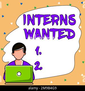 Testo che mostra l'ispirazione desiderata dai tirocinanti. Concetto che significa cercare sul tirocinante lavoro part-time studente Foto Stock