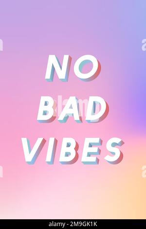 Parola isometrica Nessuna cattiva vibes tipografia su un vettore di sfondo a gradiente pastello Illustrazione Vettoriale