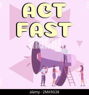 Testo che mostra Inspiration Act Fast. Business showcase muoversi volontariamente nel più alto stato di velocità iniziativamente Foto Stock