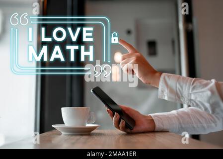 Segno di scrittura della mano i Love Math. Concetto di affari a gradire mólto che fa i calcoli la matematica il numero della persona del geek Foto Stock
