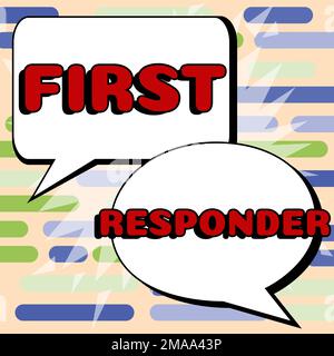 Firma scritta a mano First Responder. Foto concettuale una persona responsabile di andare immediatamente all'incidente Foto Stock