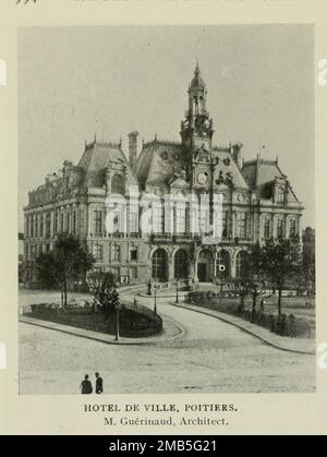 Hotel De Ville, Poitiers M. Guerinaud, architetto dell'articolo ' ARCHITETTURA RECENTE IN FRANCIA. Di Barr Ferree dalla rivista Engineering MAGAZINE DEDICATA AL PROGRESSO INDUSTRIALE Volume VIII Ottobre - Marzo 1895 NEW YORK The Engineering Magazine Co Foto Stock