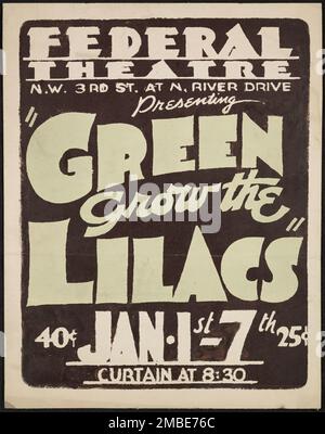Green Grow The Lilacs, Los Angeles, 1937. "Teatro Federale... presentando "Green Grow the Lilacs"...". Commedia di Lynn Riggs. Il progetto del Teatro Federale, creato dagli Stati Uniti Works Progress Administration nel 1935, è stata progettata per conservare e sviluppare le competenze degli operai teatrali, riutilizzarle in soccorso pubblico, e per portare il teatro a migliaia negli Stati Uniti che non avevano mai visto prima spettacoli teatrali dal vivo. Foto Stock