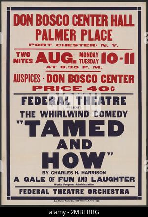 Tamed and How 1, Port Chester, NY, [1930s]. Il progetto del Teatro Federale, creato dagli Stati Uniti Works Progress Administration nel 1935, è stata progettata per conservare e sviluppare le competenze degli operai teatrali, riutilizzarle in soccorso pubblico, e per portare il teatro a migliaia negli Stati Uniti che non avevano mai visto prima spettacoli teatrali dal vivo. Foto Stock