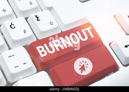 Didascalia di testo con Burnout. Parola scritta sulla sensazione di esaurimento fisico ed emotivo stanchezza cronica Foto Stock