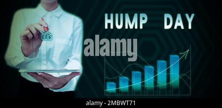 Scrittura a mano segno Hump Day. Concettuale foto arrampicata su una collina proverbiale per passare attraverso una settimana dura Mercoledì Foto Stock