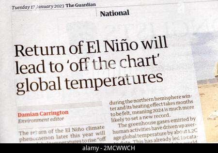 'Il ritorno di El Niño porterà a 'Off the chart temperature globali' Guardian giornale articolo headline clipping Cutting 17 gennaio 2023 Londra UK Foto Stock